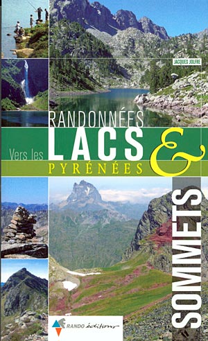 Randonnées vers Lacs Pyrénées & sommets