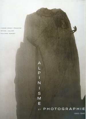 Alpinisme et photographie. 1860-1940