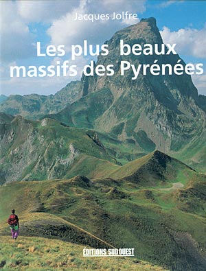 Les plus beaux massifs des Pyrénées