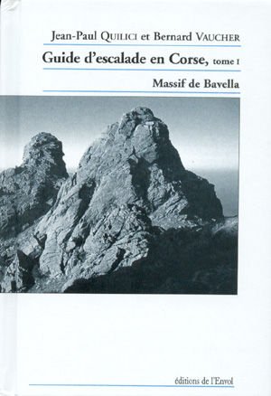 Guide d'escalade en Corse. Tome 1