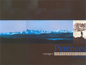 Pyrénées. Voyages photographiques