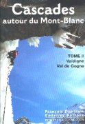 Cascades autour du Mont-Blanc. Tome II