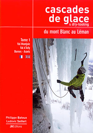 Cascades de glace du mont Blanc au Léman. Tome 1