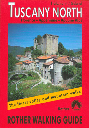 Tuscany North (Rother). Florence, Appennine, Apuane Alps