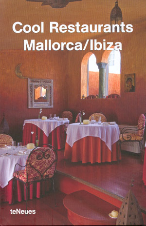 Cool Restaurants Mallorca / Ibiza