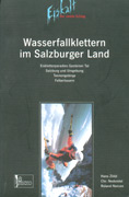 Eiskalt. Wasserfallklettern im Salzburger Land