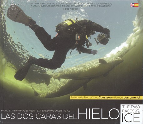 Las dos caras del hielo. Buceo extremo bajo el hielo