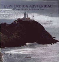 Espléndida austeridad. El Parque Natural del Cabo de Gata