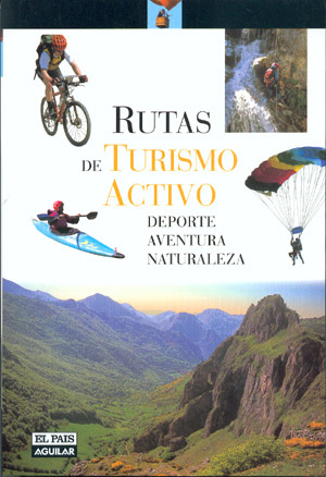 Rutas de turismo activo. Deporte, aventura, naturaleza