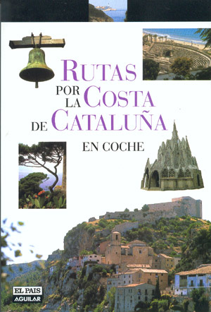 Rutas por la costa de Cataluña en coche