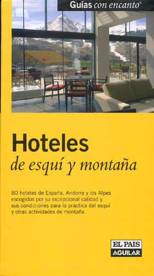 Hoteles de esquí y montaña (Guías con encanto)