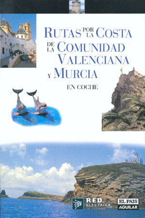 Rutas por la costa de la Comunidad Valenciana y Murcia