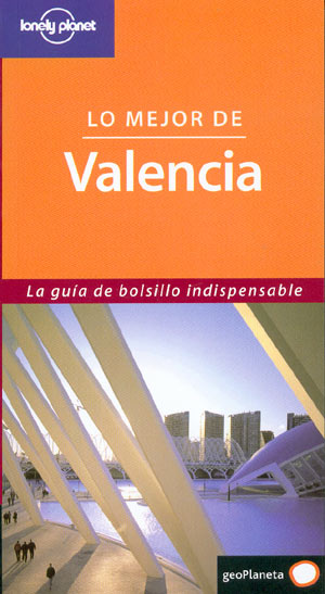 Lo mejor de Valencia (Lonely Planet)