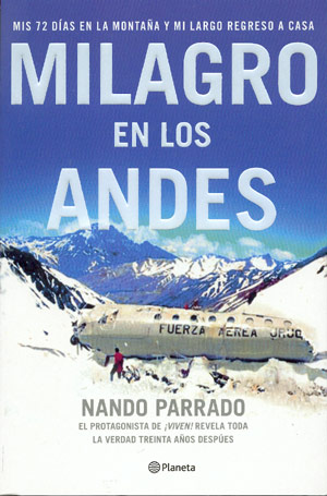 Milagro en los Andes. Mis 72 días en la montaña y mi largo regreso a casa