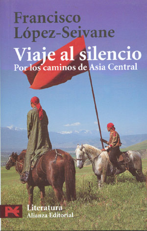 Viaje al silencio. Por los caminos de Asia Central