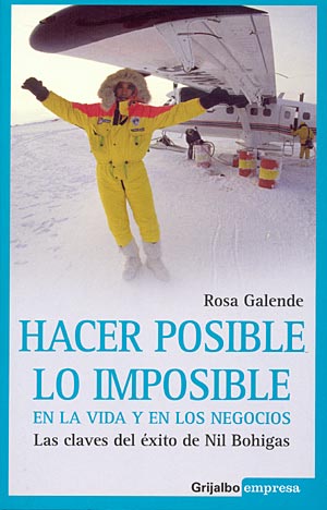 Hacer posible lo imposible. En la vida y en los negocios