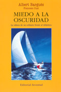 Miedo a la oscuridad. La odisea de un solitario frente al Atlántico