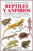 Guía de campo de los reptiles y anfibios de España y Europa