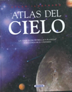 Atlas del cielo. Un viaje entre estrellas y planetas para conocer el cielo