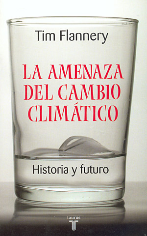 La amenaza del cambio climático. Historia y futuro