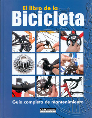 El libro de la bicicleta. Guía completa de mantenimiento