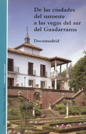 De las ciudades del Suroeste a las vegas del sur del Guadarrama