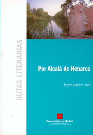 Por Alcalá de Henares (Rutas Literarias)