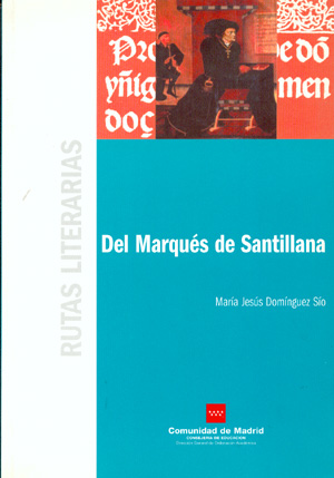 Del Marques de Santillana  (Rutas Literarias)