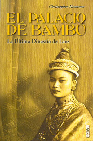 El palacio de bambú. La última dinastía de Laos