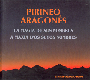 Pirineo Aragonés. La magia de sus nombres