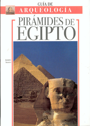 Guía de Arqueología. Pirámides de Egipto