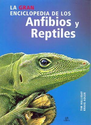 La gran enciclopedia de los anfibios y reptiles