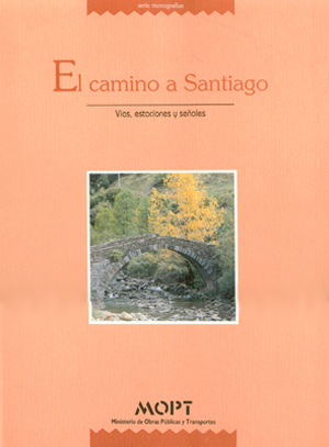 El Camino de santiago. Vías, estaciones y señales