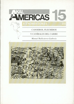 Canoeros, flecheros y caníbales del Caribe