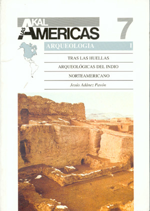 Tras las Huellas Arqueologicas  del Indio Norteamericano