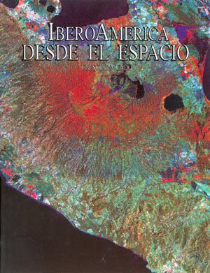 Iberoamérica desde el espacio. Un solo mundo