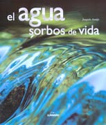 El agua. Sorbos de vida