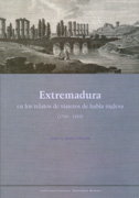 Extremadura en los relatos de viajeros de habla inglesa (1760-1910)