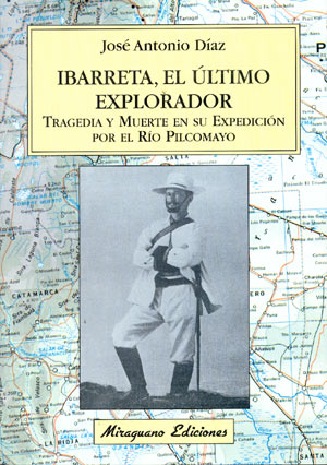 Ibarreta, el último explorador