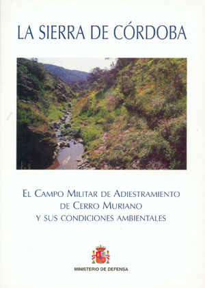 La Sierra de Córdoba. El campo de adiestramiento de Cerro Murciano y sus condiciones ambientales