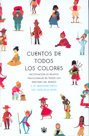 Cuentos de todos los colores. Recopilación de relatos tradicionales de todos los rincones del mundo