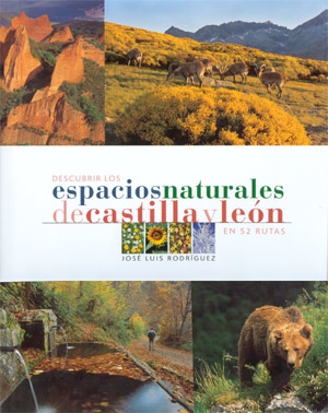 Descubrir los espacios naturales de Castilla y león en 52 rutas