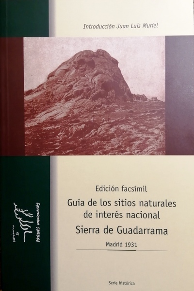 Guía de los sitios naturales de interés nacional. Sierra de Guadarrama. Madrid 1931. Guía facsímil