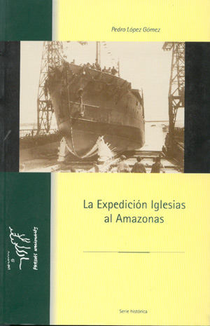 La Expedición Iglesias al Amazonas
