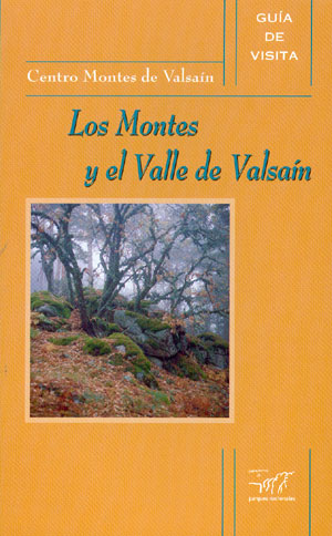 Guía de visita a los montes y el valle de Valsaín