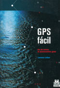 GPS fácil. Uso del sistema de posicionamiento global