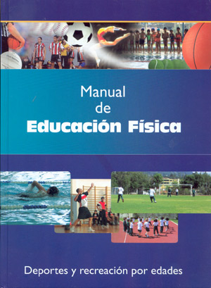 Manual de Educación Física. Deportes y recreación por edades
