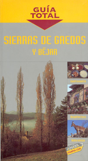 Sierras de Gredos y Béjar (Guía Total)