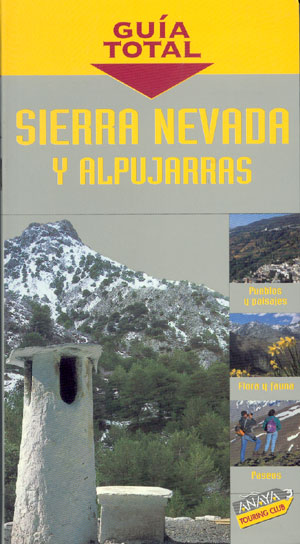 Sierra Nevada y Alpujarras (Guía Total)