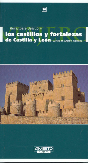 Rutas para descubrir los castillos y fortalezas de Castilla y León